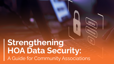 Strengthening HOA Data Security: A Guide for Community Associations 