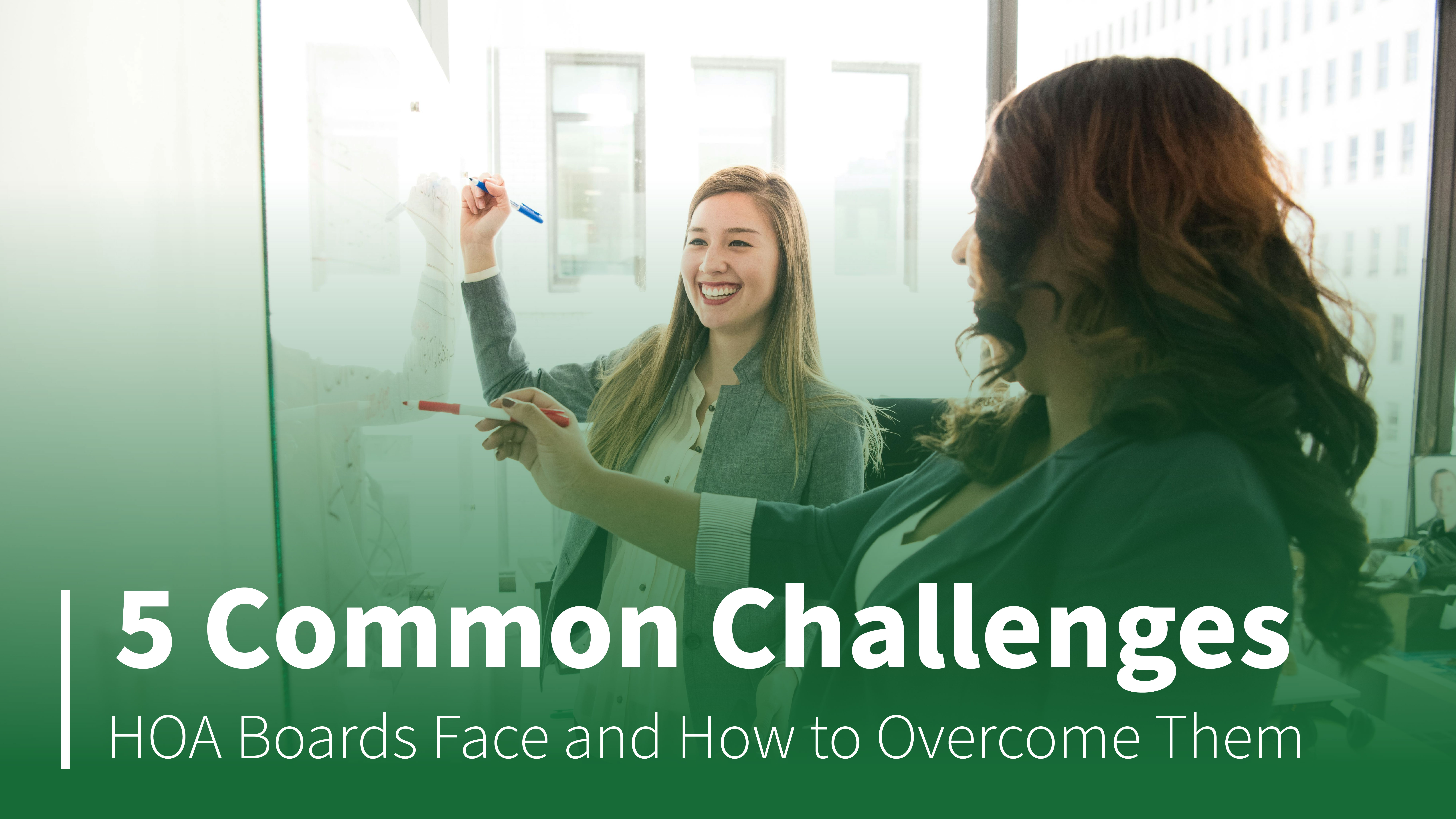 5 Common Challenges HOA Boards Face and How to Overcome Them