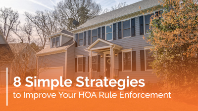 8 Simple Strategies to Improve Your HOA Rule Enforcement