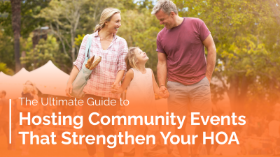The Ultimate Guide to Hosting Community Events That Strengthen Your HOA