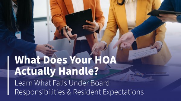 What Does Your HOA Actually Handle? Learn What Falls Under Board Responsibilities and Resident Expectations