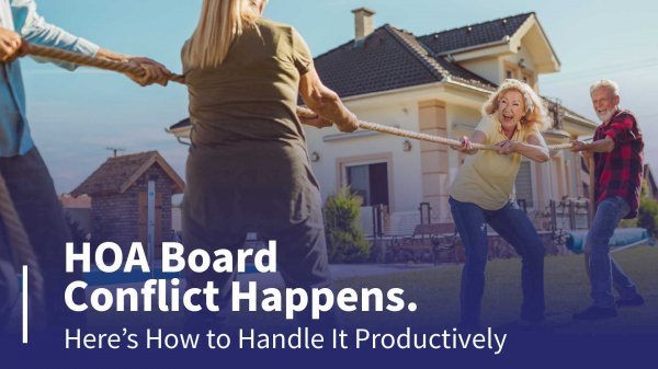 HOA Board Conflict Happens. Here’s How to Handle It Productively