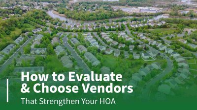 How to Evaluate and Choose Vendors That Strengthen Your HOA