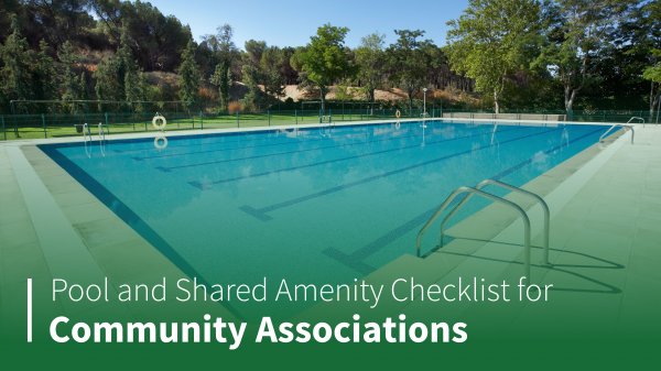 Pool and Shared Amenity Checklist for Community Associations