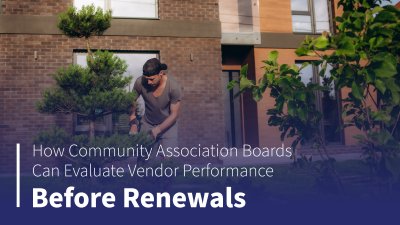 How Community Association Boards Can Evaluate Vendor Performance Before Renewals