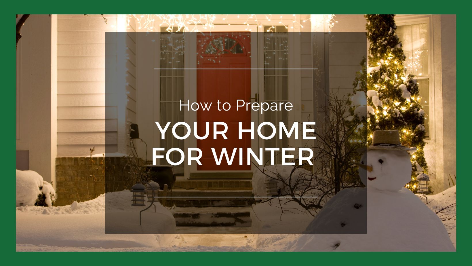 How to Prepare Your Home for the Winter | Management Plus